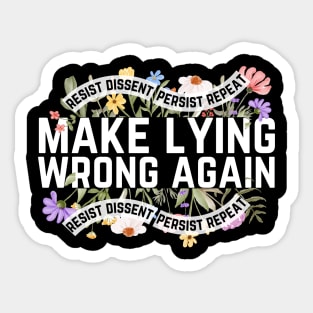 Make Lying Wrong Again Anti-Trump Sticker
